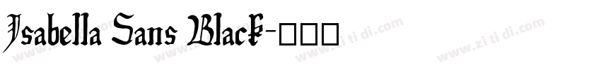 Isabella Sans Black字体转换
